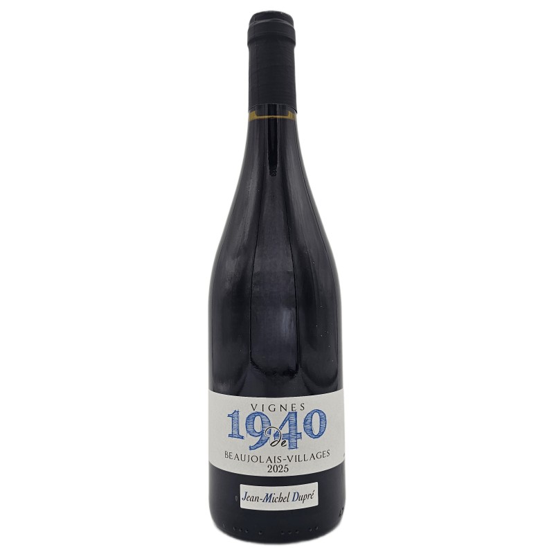 Domaine Jean-Michel Dupre Beaujolais-Villages Vignes de 1940 - Discover a Timeless Red Wine